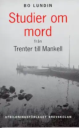 Studier om mord : från Trenter till Mankell